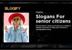 Slogan for senior citizens