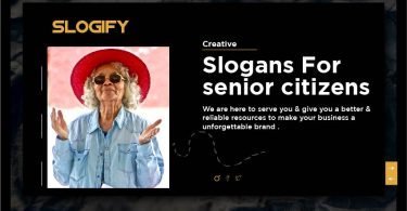 Slogan for senior citizens
